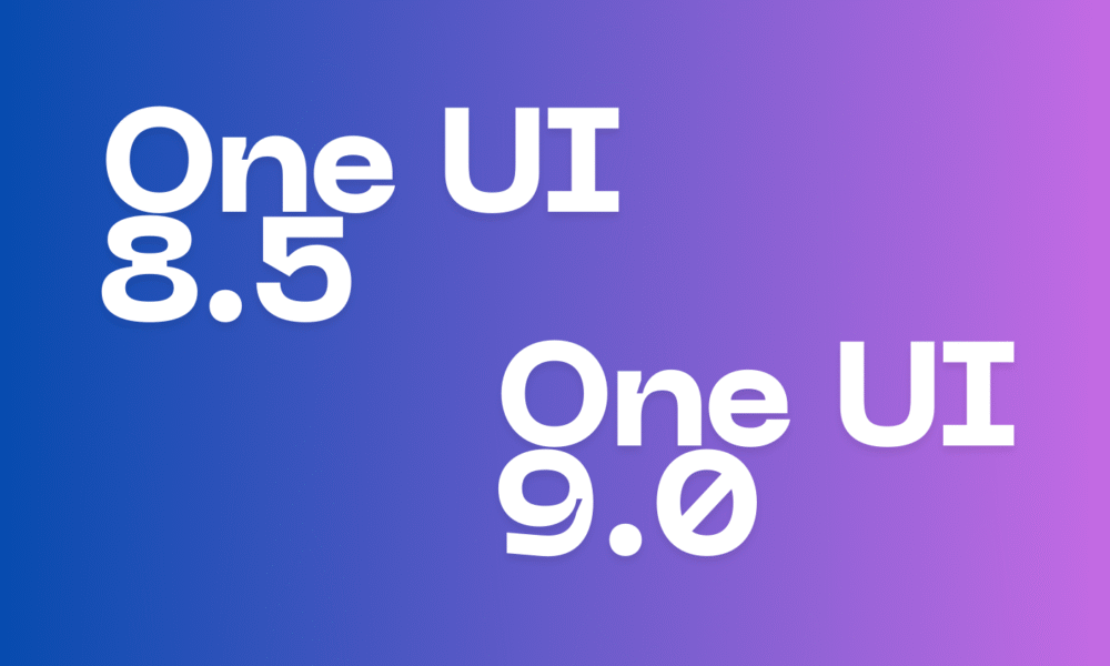 One UI 8.5 and One UI 9.0