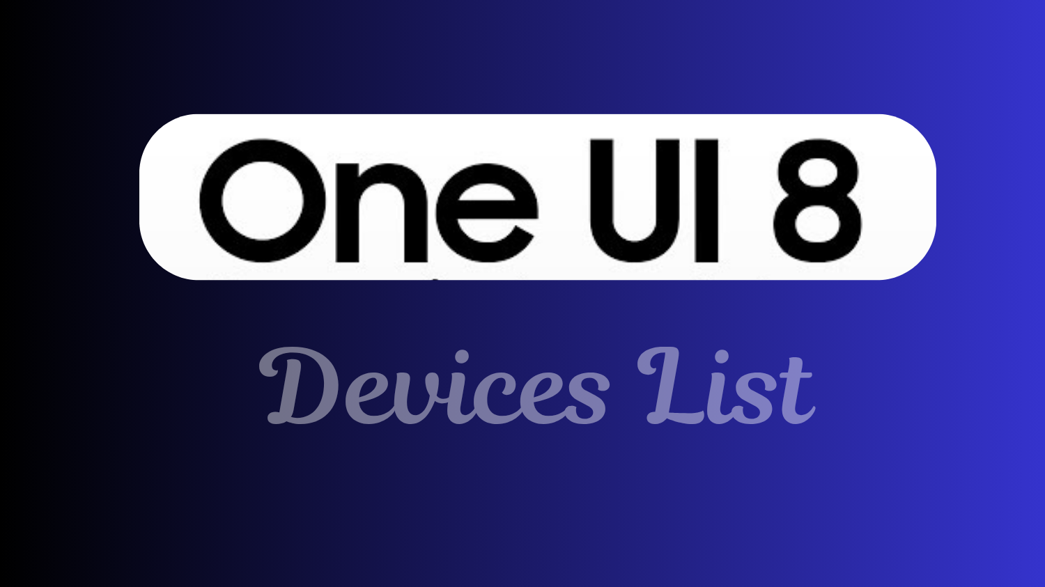 One UI 8 Devices List